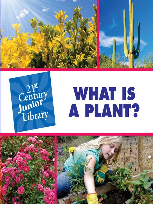 Pam Rosenberg创作的What is a Plant?作品的详细信息 - 可供借阅